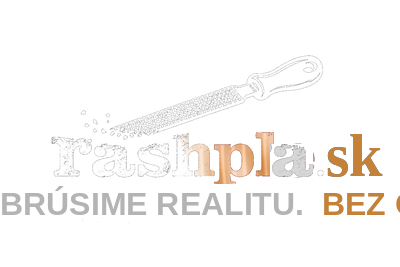 rashpla.sk — Brúsime realitu. Bez ohľadov.